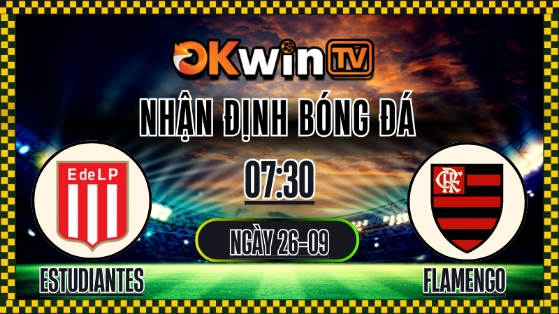 Xoilac TV Nhận định Estudiantes vs Flamengo – 26/9/2025: Đại chiến Nam Mỹ nảy lửa