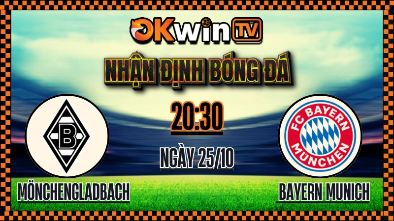 Nhận Định Borussia Mönchengladbach vs Bayern Munich – 20:30 Ngày 25/10/2025: Hùm Xám Gầm Vang Tại Borussia-Park