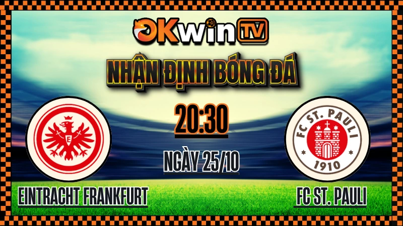 Nhận Định Bóng Đá Eintracht Frankfurt vs FC St. Pauli – Soi Kèo OKWIN TV